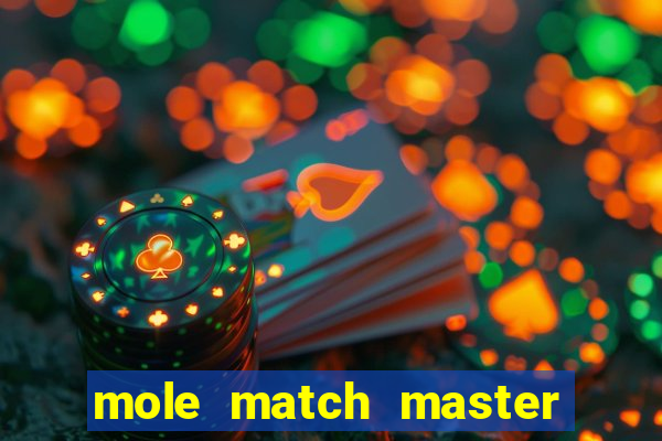 mole match master ganha dinheiro